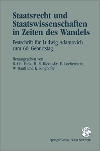 Staatsrecht Und Staatswissenschaften in Zeiten Des Wandels: Festschrift Fur Ludwig Adamovich Zum 60. Geburtstag