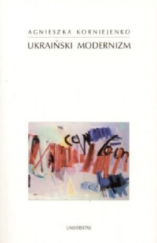 Ukraiński modernizm : próba periodyzacji procesu historycznoliterackiego   