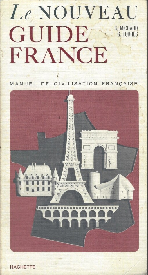 Le nouveau Guide France : manuel de civilisation française.