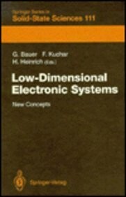 Low-Dimensional Electronic Systems: New Concepts. Proceedings of the Seventh International Winter School, Mauterndorf, Austria, February 24-28, 1992 (Springer Series in Solid-State Sciences)
