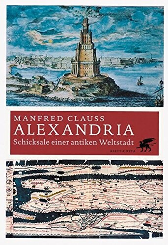 Alexandria. Eine antike Weltstadt
