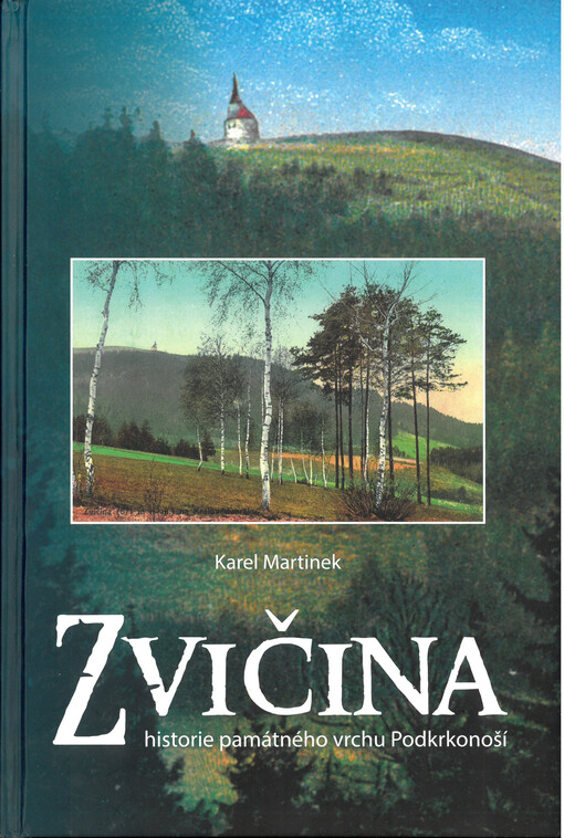 Zvičina : historie památného vrchu Podkrkonoší
