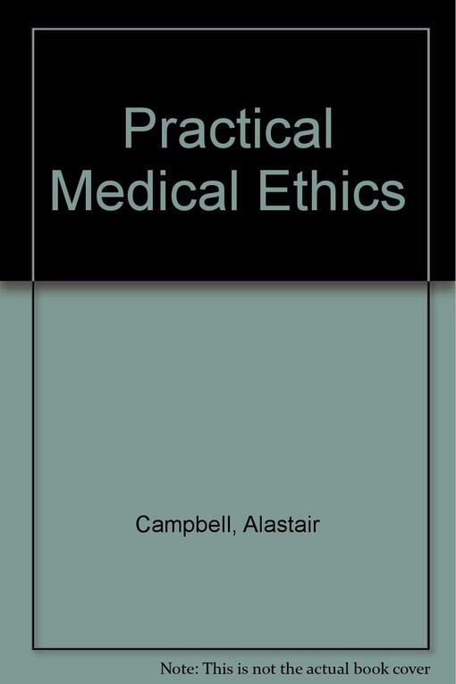 Practical medical ethics