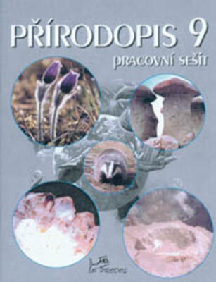 Přírodopis 9 : pracovní sešit