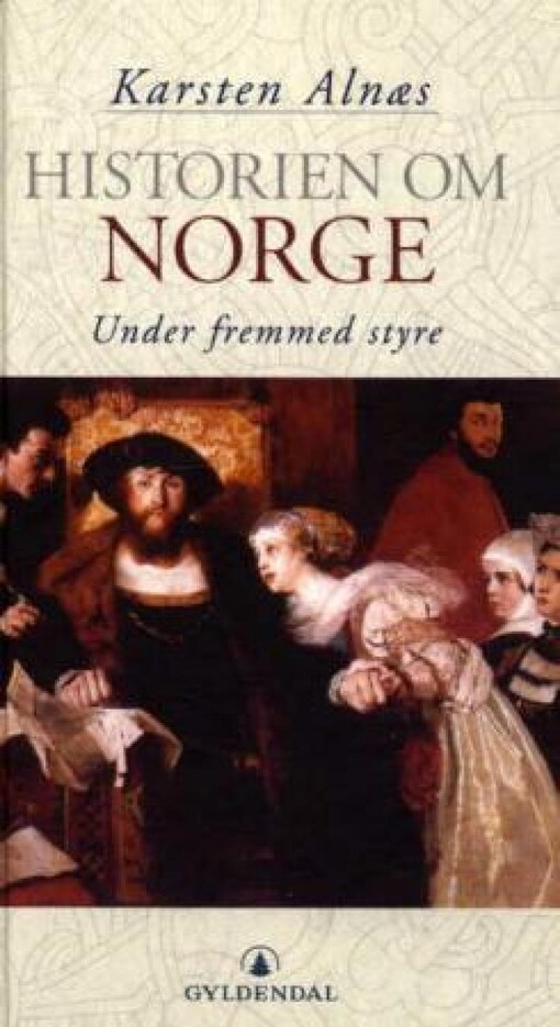 Historien om Norge. [II], Under fremmed styre