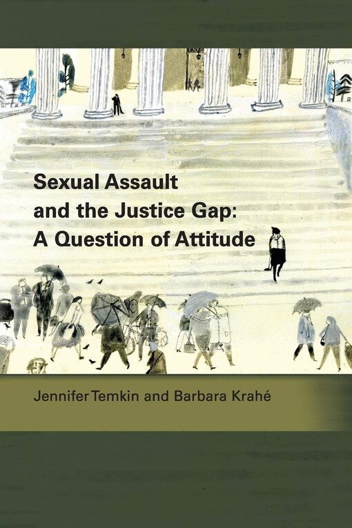 Sexual Assault and the Justice Gap: A Question of Attitude (Criminal Law Library)
