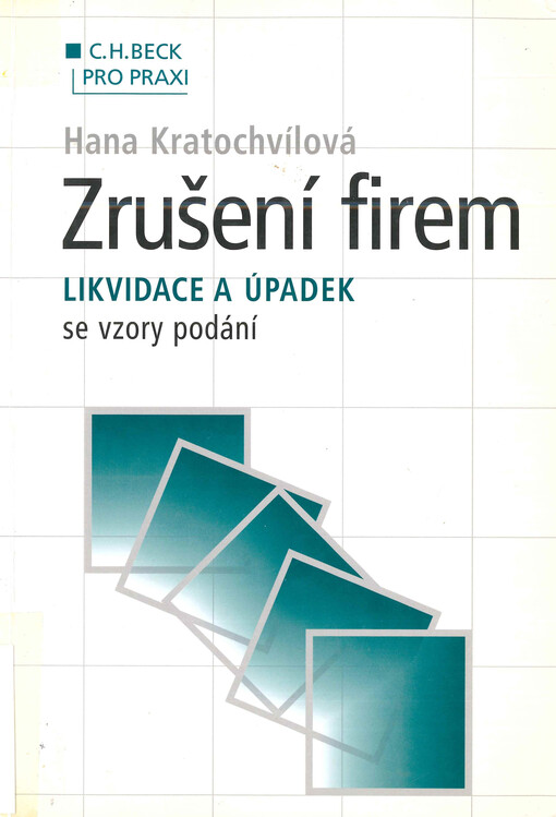 Zrušení firem, likvidace a úpadek se vzory podání