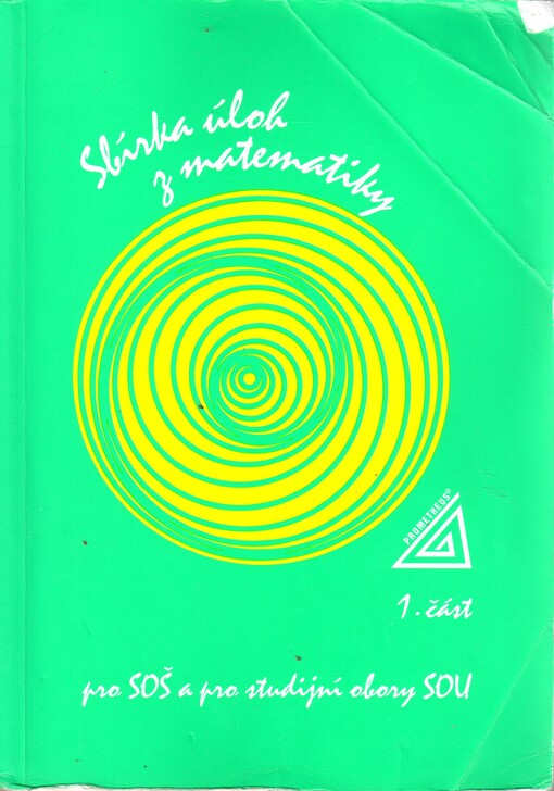 Sbírka úloh z matematiky pro SOŠ a pro studijní obory SOU. 1. část