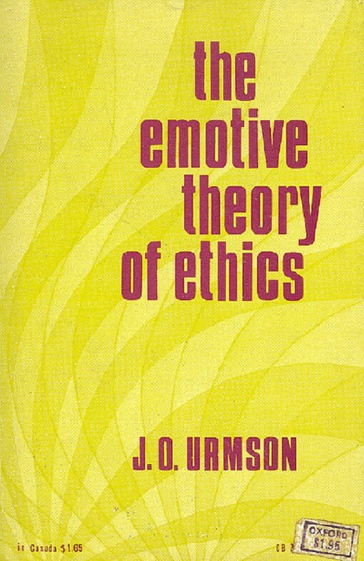 The emotive theory of ethics (Hutchinson university library. Philosophy)