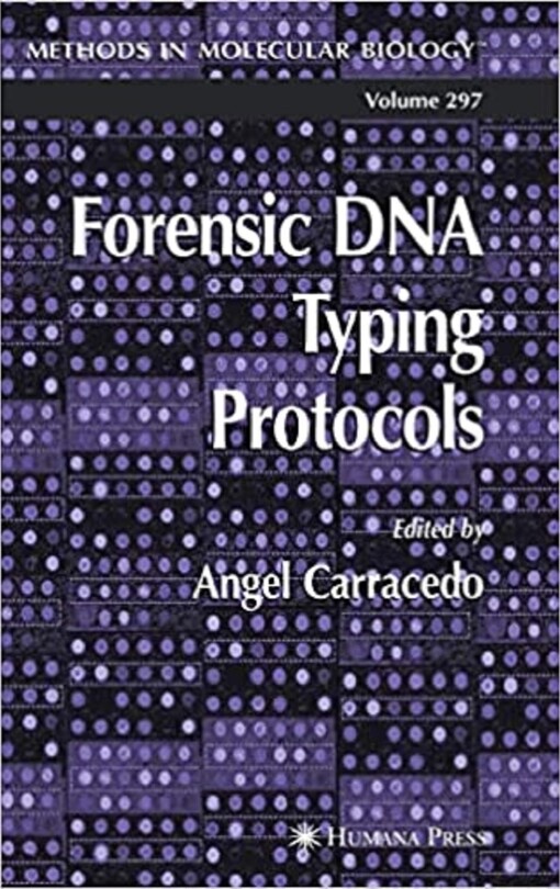 Forensic DNA Typing Protocols (Methods in Molecular Biology)