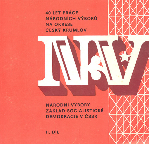 40 let práce národních výborů na Okrese Český Krumlov. II. díl