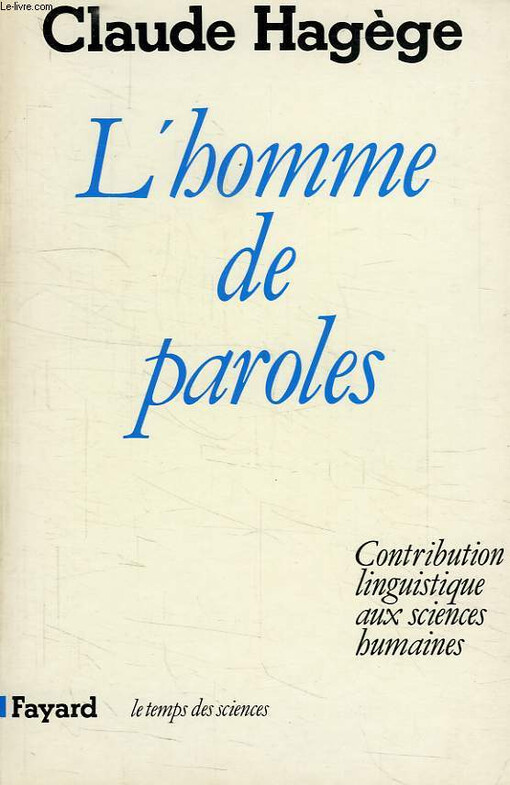 L'homme de paroles: Contribution linguistique aux sciences humaines (Le Temps des sciences) (French Edition)