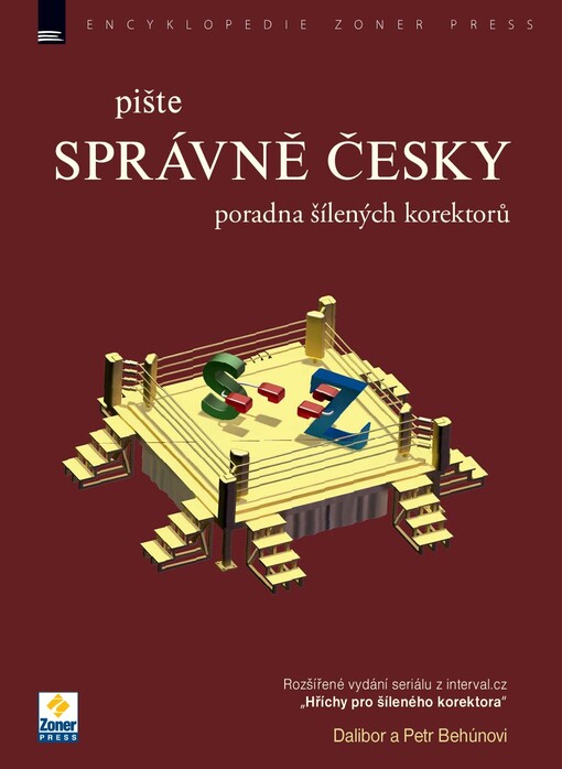 Pište správně česky: poradna šílených korektorů, Vyd. 1.