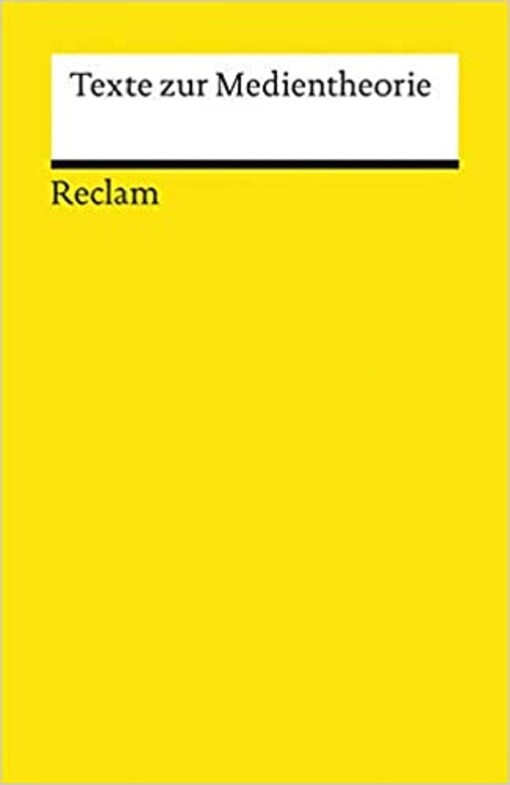Texte zur Medientheorie.