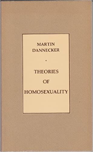 Martin Dannecker Theories of Homosexuality