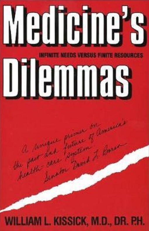 Medicine's Dilemmas: Infinite Needs versus Finite Resources (Yale Fastback Series)