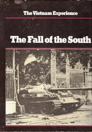 The Fall of the South (Vietnam Experience Ser.)