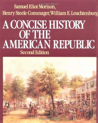 A Concise History of the American Republic: Single Volume