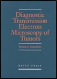 Diagnostic transmission electron microscopy of tumors with clinicopathological, immunohistochemical, and cytogenetic correlations