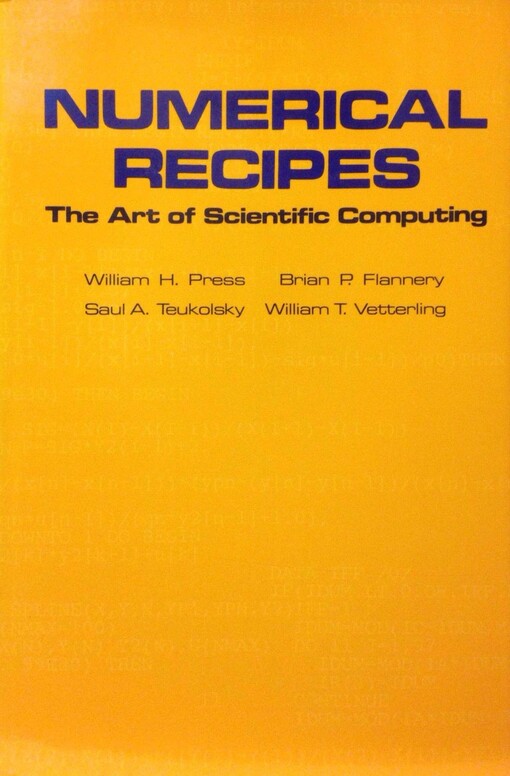 Numerical Recipes:  The Art of Scientific Computing