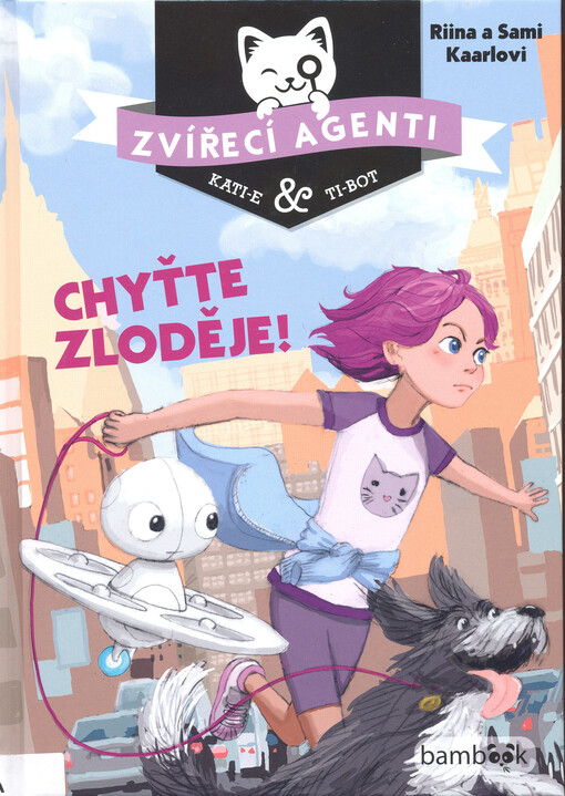Zvířecí agenti Kati-e a Ti-bot. Chyťte zloděje!