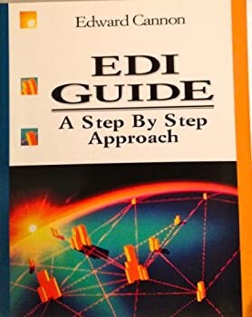 Edi Guide: A Step by Step Approach (Vnr Computer Library)