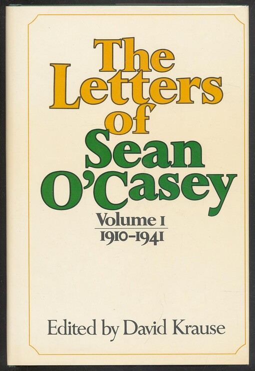 Letters of Sean O'Casey: 1910-41 v. 1
