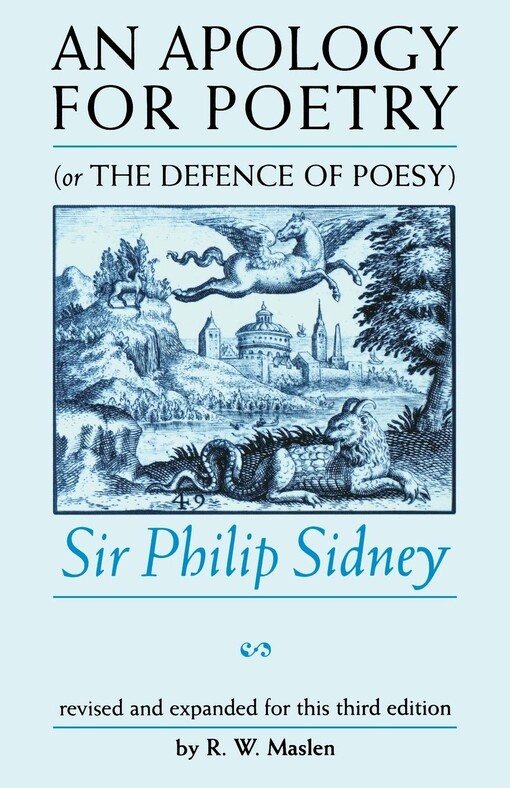 An Apology For Poetry (Or The Defence Of Poesy): Revised and Expanded Third Edition