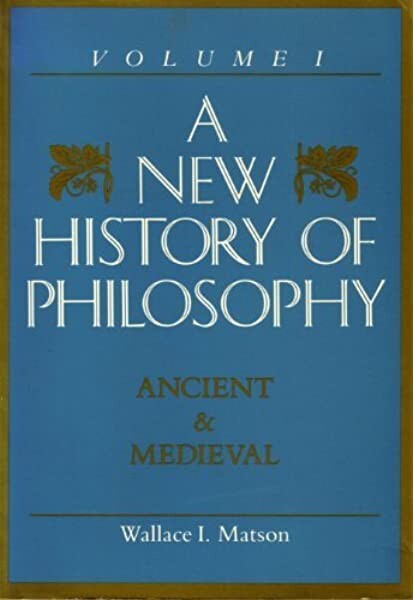 A New History of Philosophy: Ancient and Medieval