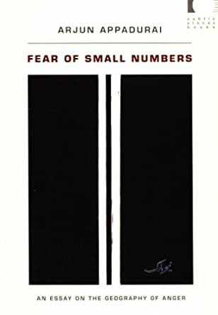 Fear of Small Numbers: An Essay on the Geography of Anger (a John Hope Franklin Center Book)