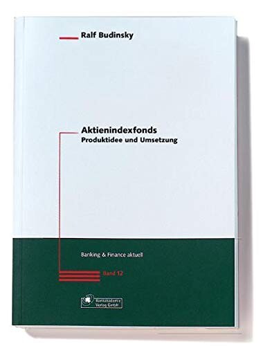 Aktienindexfonds - Produktidee und Umsetzung.