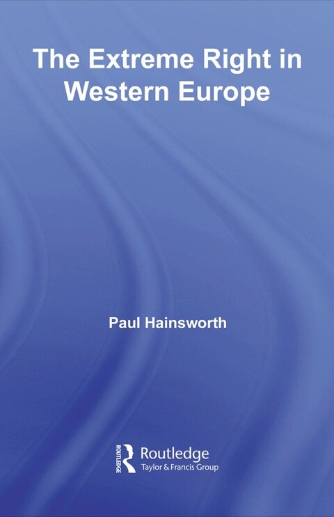 The Extreme Right in Western Europe (The Making of the Contemporary World)