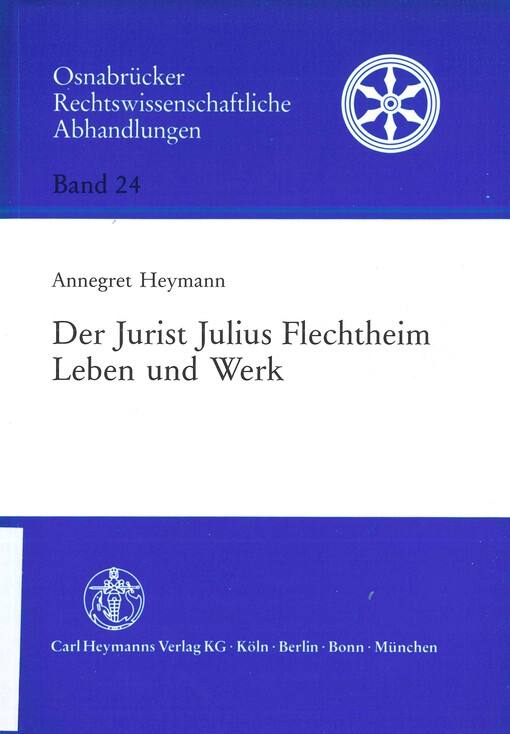 Der Jurist Julius Flechtheim Leben und Werk