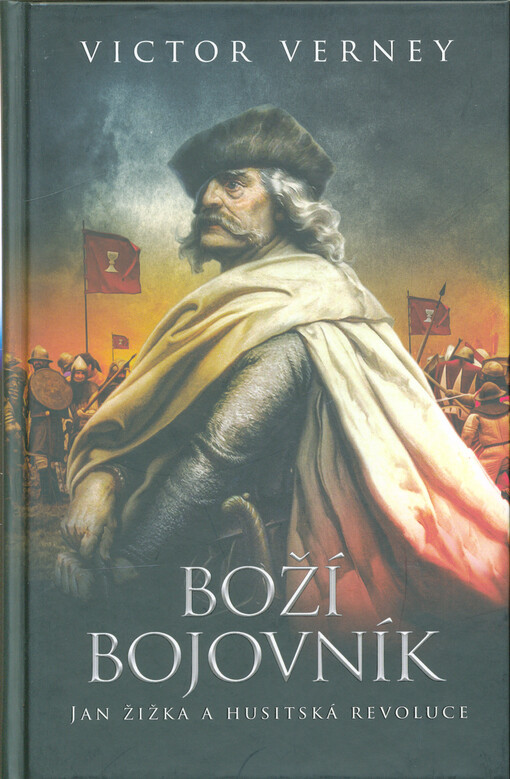 Boží bojovník : Jan Žižka a husitská revoluce