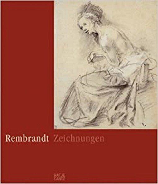 Rembrandt - Die Zeichnungen im Berliner Kupferstichkabinett