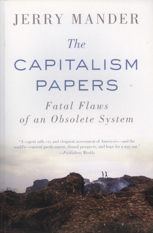 The capitalism papers : fatal flaws of an obsolete system
