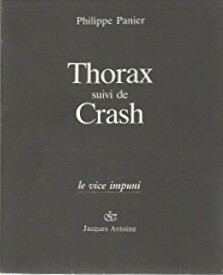 Thorax ;: Suivi de, Crash (Le vice impuni)