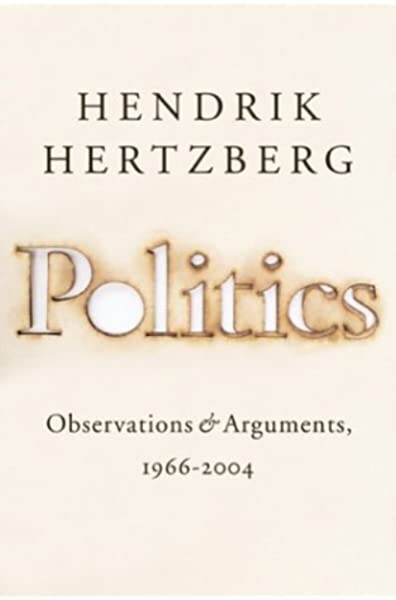 Politics: Observations and Arguments, 1966-2004