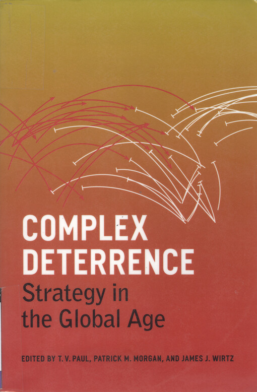 Complex deterrence : strategy in the global age