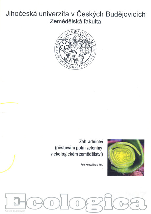 Zahradnictví : (pěstování polní zeleniny v ekologickém zemědělství) : odborná monografie