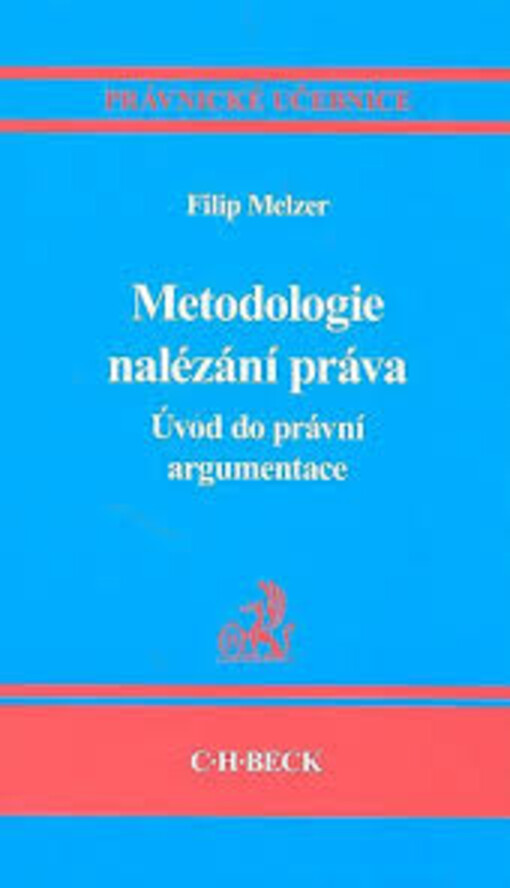 Metodologie nalézání práva : úvod do právní argumentace