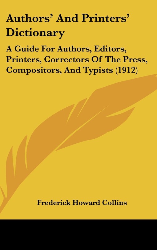 AUTHORS' AND PRINTERS' DICTIONARY.
