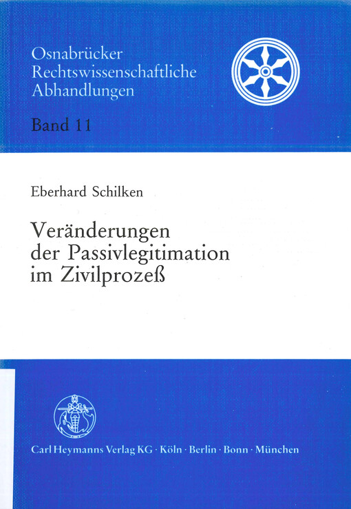 Veränderungen der Passivlegitimation im Zivilprozeß : Studien zur prozessualen Bedeutung der Rechtsnachfolge auf Beklagtenseite ausserhalb des Parteiwechsels