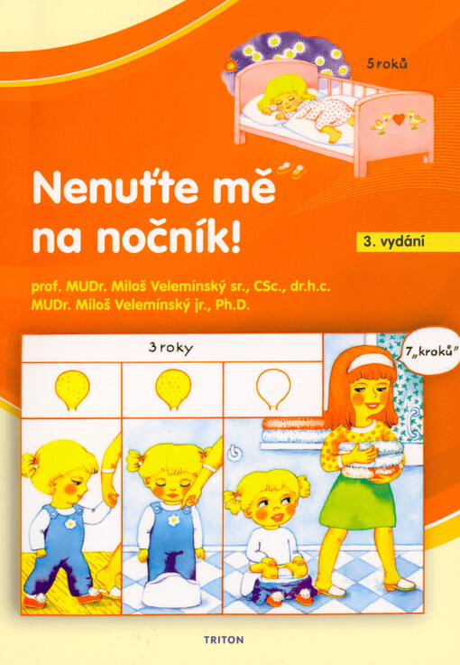 Nenuťte mě na nočník! : vývoj dítěte a jeho výchova k suchým nocím