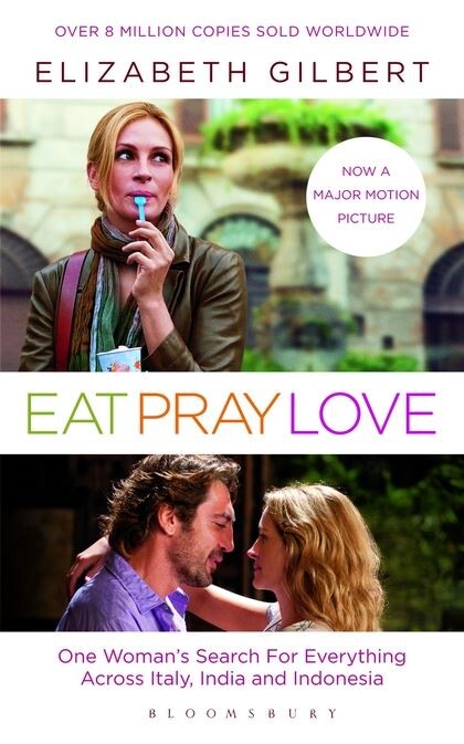 Eat, pray, love :one woman's search for everything
