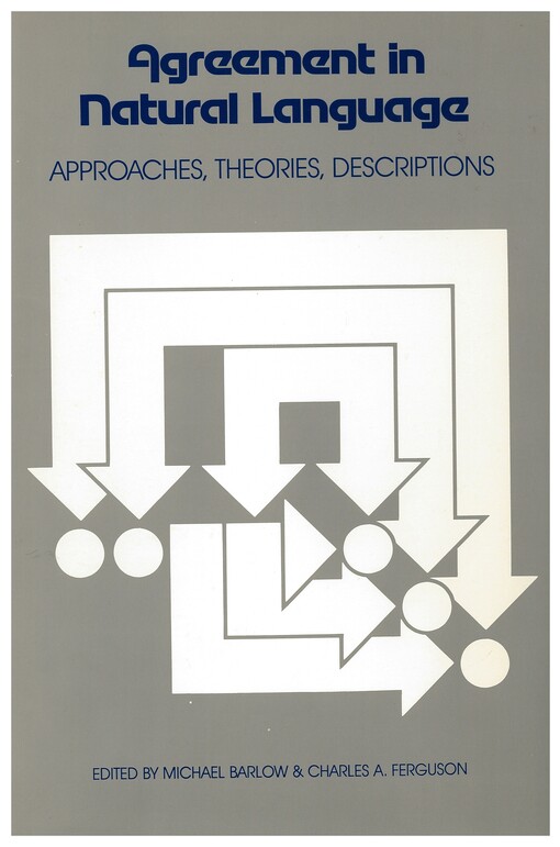 Agreement in Natural Language: Approaches, Theories, Descriptions (Center for the Study of Language and Information - Lecture Notes)