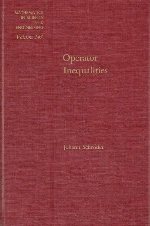 Operator Inequalities, Volume 147 (Mathematics in Science and Engineering)