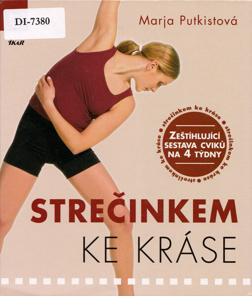 Strečinkem ke kráse : zeštíhlující sestava cviků na 4 týdny