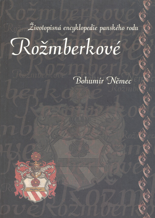 Rožmberkové : životopisná encyklopedie panského rodu