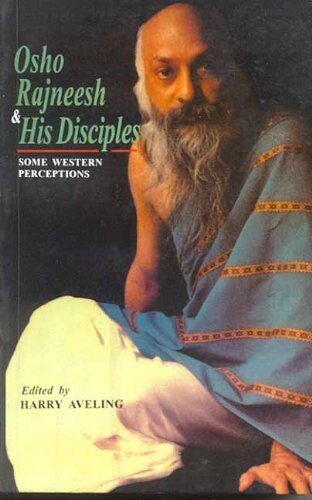 Osho Rajneesh and His Disciples: Some Western Perceptions